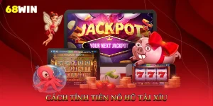 Cách Tính Tiền Nổ Hũ Tài Xỉu